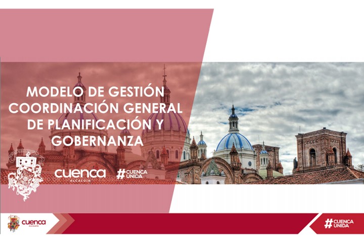 Foro 2: Modelo de Gestión de la Coordinación de planificación y Gobernabilidad del GADM Cuenca