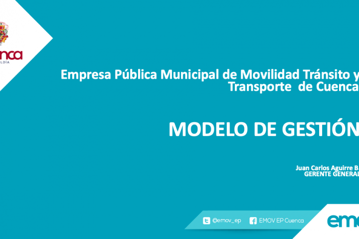 Foro 5: "Modelo de Gestión Empresa Pública Municipal de Movilidad Tránsito y Transporte  de Cuenca"